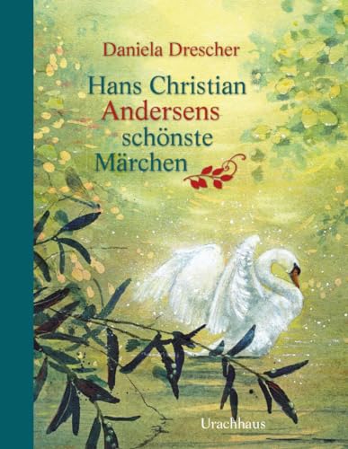 Hans Christian Andersens schönste Märchen von Urachhaus/Geistesleben